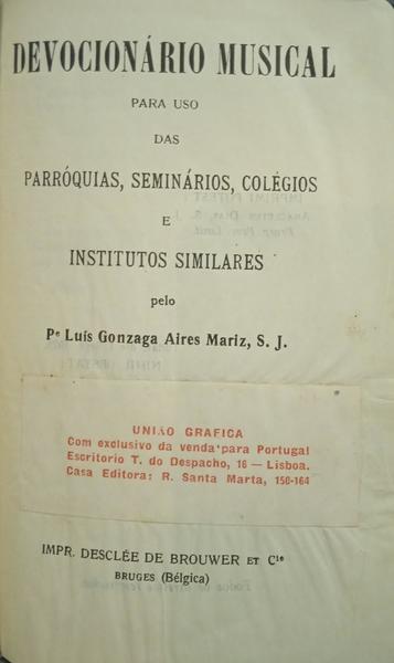AIRES MARIZ. (Padre Luís Gonzaga) DEVOCIONÁRIO MUSICAL PARA USO DAS PARRÓQUIAS, SEMINÁRIOS, COLÉGIOS E INSTITUTOS SIMILARES.