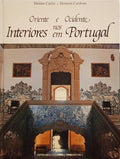 CARITA. (Hélder) e Homem Cardoso. ORIENTE E OCIDENTE NOS INTERIORES EM PORTUGAL. [2.ª REIMPRESSÃO]