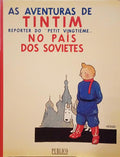 HERGÉ. AS AVENTURAS DE TINTIM. REPÓRTER DO PETIT VINGTIÈME NO PAÍS DOS SOVIETES.