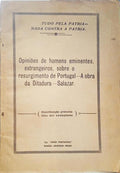 BARROS JÚNIOR. (A. M. de) OPINIÕES DE HOMENS EMINENTES, EXTRANGEIROS, SOBRE O RESURGIMENTO DE PORTUGAL. A OBRA DA DITADURA. SALAZAR.