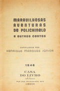MARQUES. (Henrique) MARAVILHOSAS AVENTURAS DE POLICHINELO E OUTROS CONTOS.