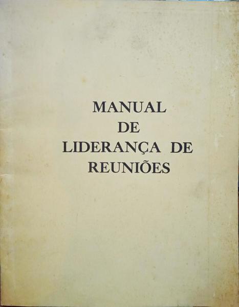 MANUAL DE LIDERANÇA DE REUNIÕES.