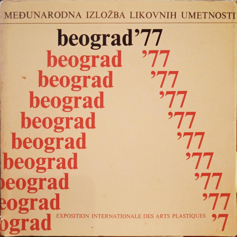 EXPOSITION INTERNATIONALE DES ARTS PLASTIQUES BELGRADE 1977.