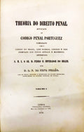 SILVA FERRÃO. (F. A. F. da) THEORIA DO DIREITO PENAL APPLICADA AO CODIGO PENAL PORTUGUEZ. [7 VOLUMES].