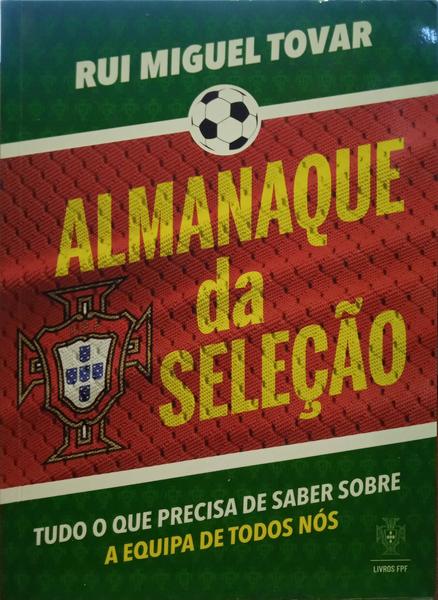 TOVAR. (Rui Miguel) ALMANAQUE DA SELEÇÃO.