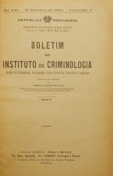 BOLETIM DO INSTITUTO DE CRIMINOLOGIA, III ANO, VOLUME V, 1924 - ANO XII, VOLUME XVIII, 1932. [8 VOLUMES]