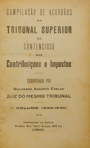 COELHO. (Guilherme Augusto) COMPILAÇÃO DE ACORDÃOS DO TRIBUNAL SUPERIOR DO CONTENCIOSO DAS CONTRIBUIÇÕES E IMPOSTOS. [3 VOLS.]