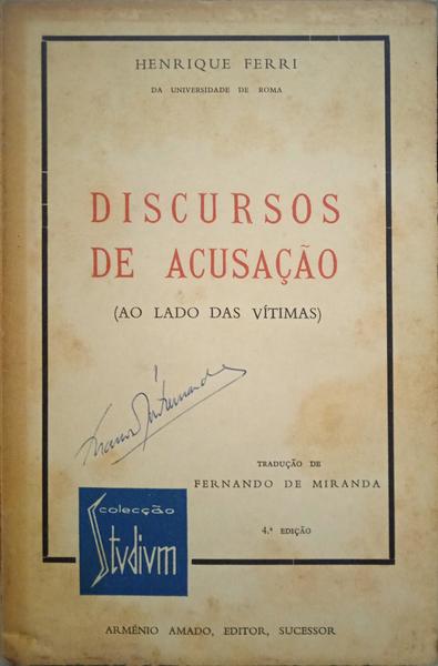 FERRI. (Enrico) DISCURSOS DE ACUSAÇÃO. [4.ª EDIÇÃO]