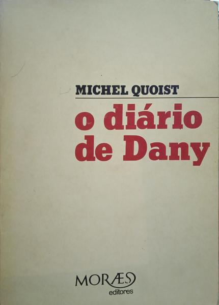 QUOIST. (Michel) O DIÁRIO DE DANY. [2.ª EDIÇÃO]