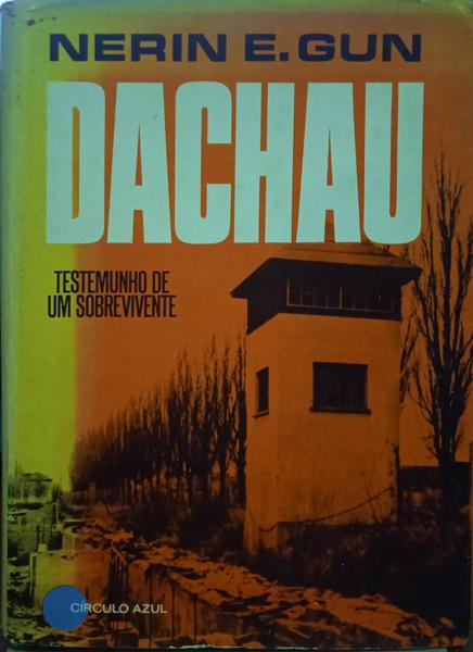 GUN. (Nerin E.) DACHAU.