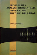 WOODWARD. (Philip Mayne) PROBABILITÉS, ANALYSE FRÉQUENTIELLE, INFORMATION. THÉORIE DU RADAR.