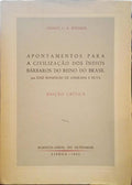 BOEHRER. (George C. A.) APONTAMENTOS PARA A CIVILIZAÇÃO DOS ÍNDIOS BÁRBAROS DO REINO DO BRASIL POR JOSÉ BONIFÁCIO DE ANDRADA E SILVA.