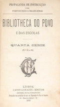 BIBLIOTHECA DO POVO E DAS ESCOLAS, [04.ª] QUARTA SÉRIE, N.º 25-32. [1.ª EDIÇÃO]