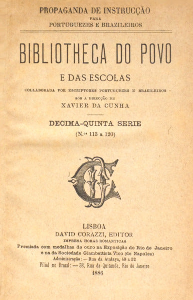 BIBLIOTHECA DO POVO E DAS ESCOLAS, [15.ª] DÉCIMA-QUINTA SÉRIE, N.º 113-120.