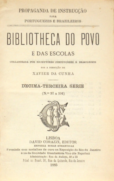 BIBLIOTHECA DO POVO E DAS ESCOLAS, [13.ª] DECIMA-TERCEIRA SÉRIE, N.º 97-104.