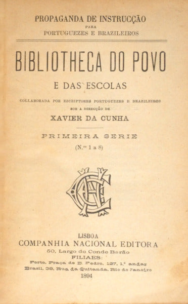 BIBLIOTHECA DO POVO E DAS ESCOLAS, [01.ª] PRIMEIRA SÉRIE, N.º 1-8.