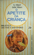 HIBERT. (G.) e Odile Hibert. O APETITE DA CRIANÇA.