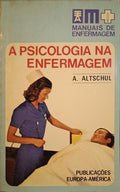 ALTSCHUL. (A.) A PSICOLOGIA NA ENFERMAGEM.