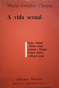 CHOPIN. (Marie-Josephe) A VIDA SEXUAL.