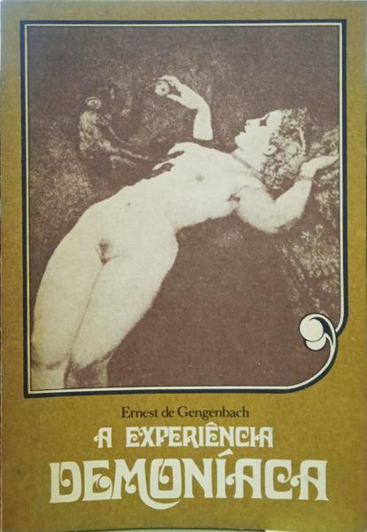 GENGENBACH. (Ernest) A EXPERIÊNCIA DEMONÍACA. [VOLUME II]