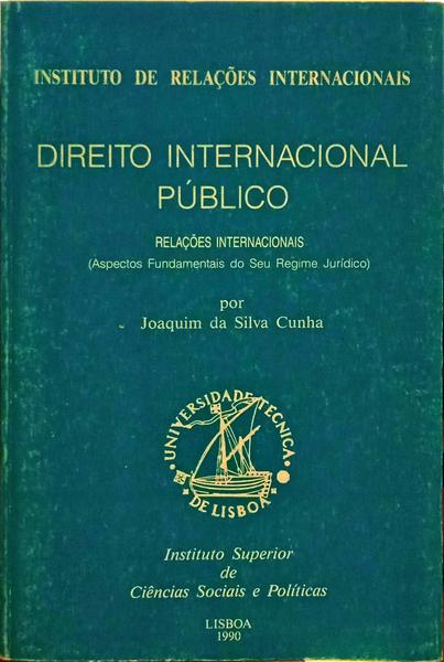 SILVA CUNHA. (Joaquim da) DIREITO INTERNACIONAL PÚBLICO.