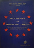 FERREIRA ALVES. (Jorge de Jesus) OS ADVOGADOS NA COMUNIDADE EUROPEIA.