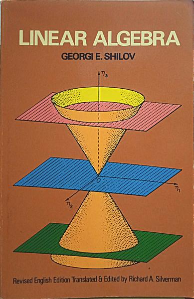 SHILOV. (Georgi E.) LINEAR ALGEBRA.