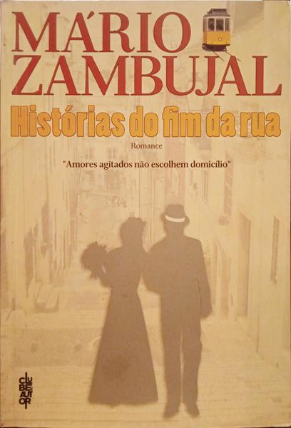 ZAMBUJAL. (Mário) HISTÓRIAS DO FIM DA RUA.