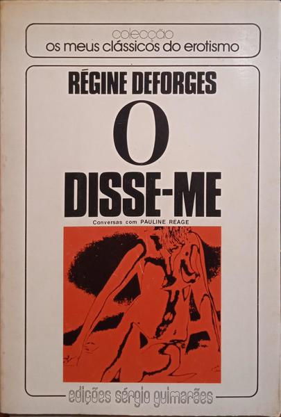 DEFORGES. (Régine) e Pauline Ráage. O DISSE-ME.