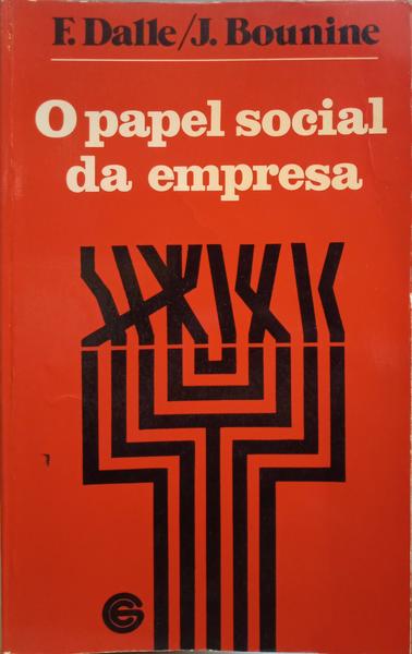 DALLE. (François) e Jean Bounine. O PAPEL SOCIAL DA EMPRESA.