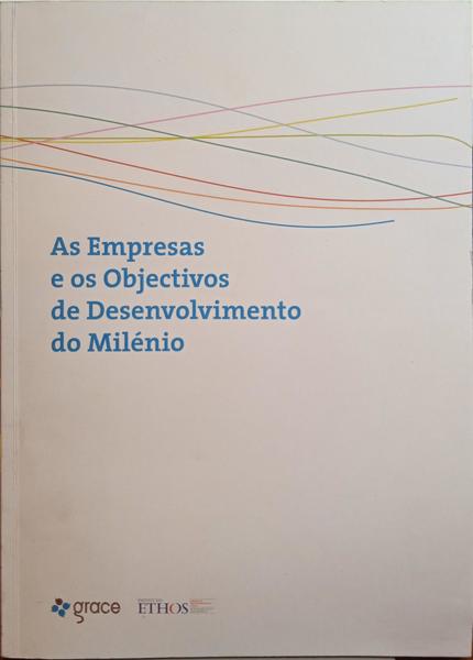 EMPRESAS (AS) E OS OBJECTIVOS DE DESENVOLVIMENTO DO MILÉNIO.