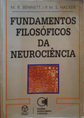 BENNET. (M. R.) e P. M. S. Hacker. FUNDAMENTOS FILOSÓFICOS DA NEUROCIÊNCIA.