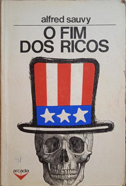 SAUVY. (Alfred) O FIM DOS RICOS.