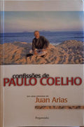 COELHO. (Paulo) e Juan Arias. CONFISSÕES DE PAULO COELHO. [2.ª REIMPRESSÃO]