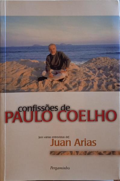 COELHO. (Paulo) e Juan Arias. CONFISSÕES DE PAULO COELHO. [2.ª REIMPRESSÃO]