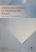 BORGES. (António) e João Macedo. SOCIEDADES GESTORAS DE PARTICIPAÇÕES SOCIAIS.