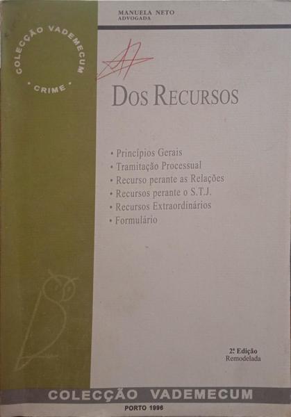 NETO. (Manuela) DOS RECURSOS. [2.ª EDIÇÃO]