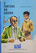 SÉGUR. (Sophie Feodorovna Rostopchine, Condessa de) A FORTUNA DO GASPAR.
