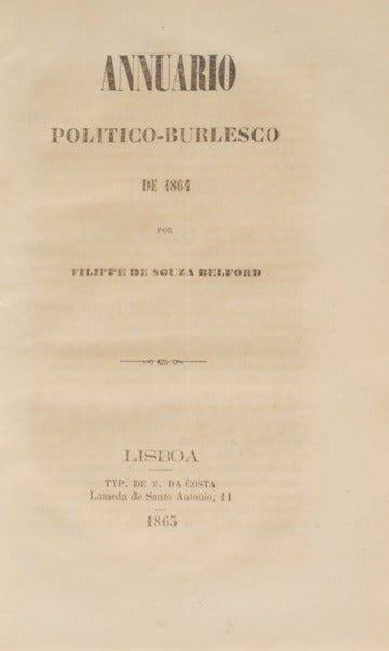 SOUSA BELFORD. (Filipe de) ANNUARIO POLITICO-BURLESCO DE 1864.