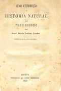 LATINO COELHO. (José Maria) CURSO D'INTRODUÇÃO Á HISTORIA NATURAL DOS TRES REINOS.