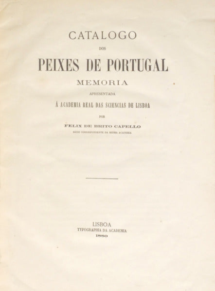 BRITO CAPELO. (Félix de) CATALOGO DOS PEIXES DE PORTUGAL.