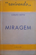 COELHO NETO. (Henrique Maximiano) MIRAGEM. [4.ª EDIÇÃO]
