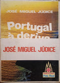 JÚDICE. (José Miguel) PORTUGAL À DERIVA. [COM TARJA]