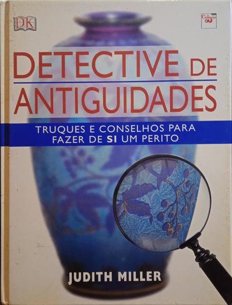 MILLER. (Judith) DETECTIVE DE ANTIGUIDADES.