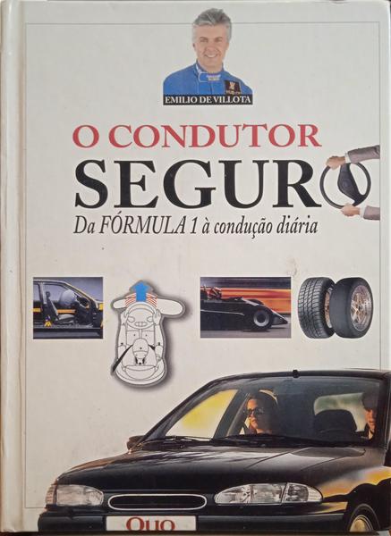 VILLOTA. (Emílio de) O CONDUTOR SEGURO.