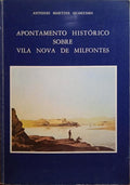 MARTINS QUARESMA. (António) APONTAMENTO HISTÓRICO SOBRE VILA NOVA DE MILFONTES. [2.ª EDIÇÃO]