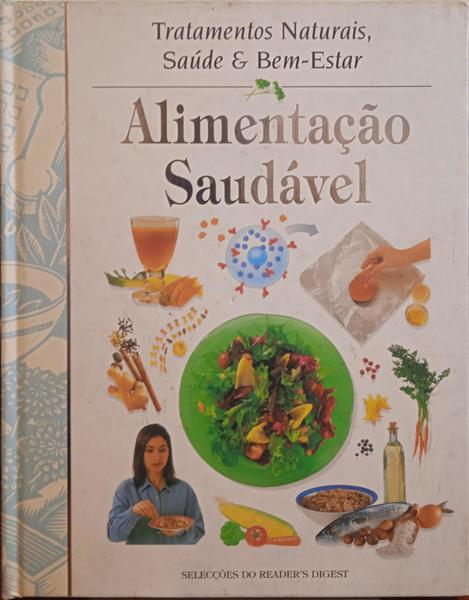 ALIMENTAÇÃO SAUDÁVEL. [1.ª REIMPRESSÃO]