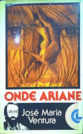 VENTURA. (José Maria) ONDE ARIANE.
