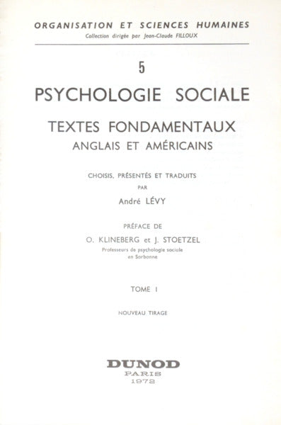 PSYCHOLOGIE SOCIALE, TEXTES FONDAMENTAUX ANGLAIS ET AMÉRICAINS. [2 VOLS.]
