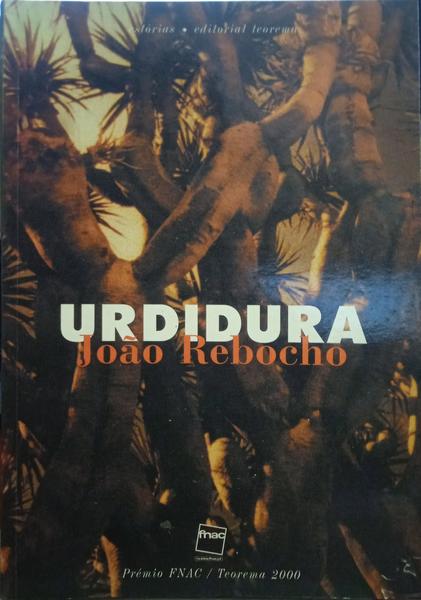 REBOCHO. (João) URDIDURA.